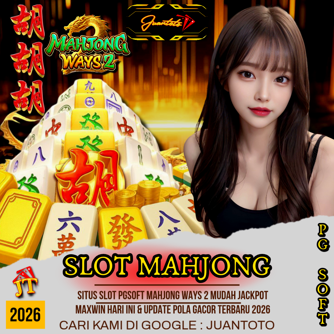 SLOT MAHJONG | Situs Slot PG SOFT Mahjong Ways 2 Mudah Jackpot Maxwin Hari ini & Update Pola Gacor Terbaru 2026